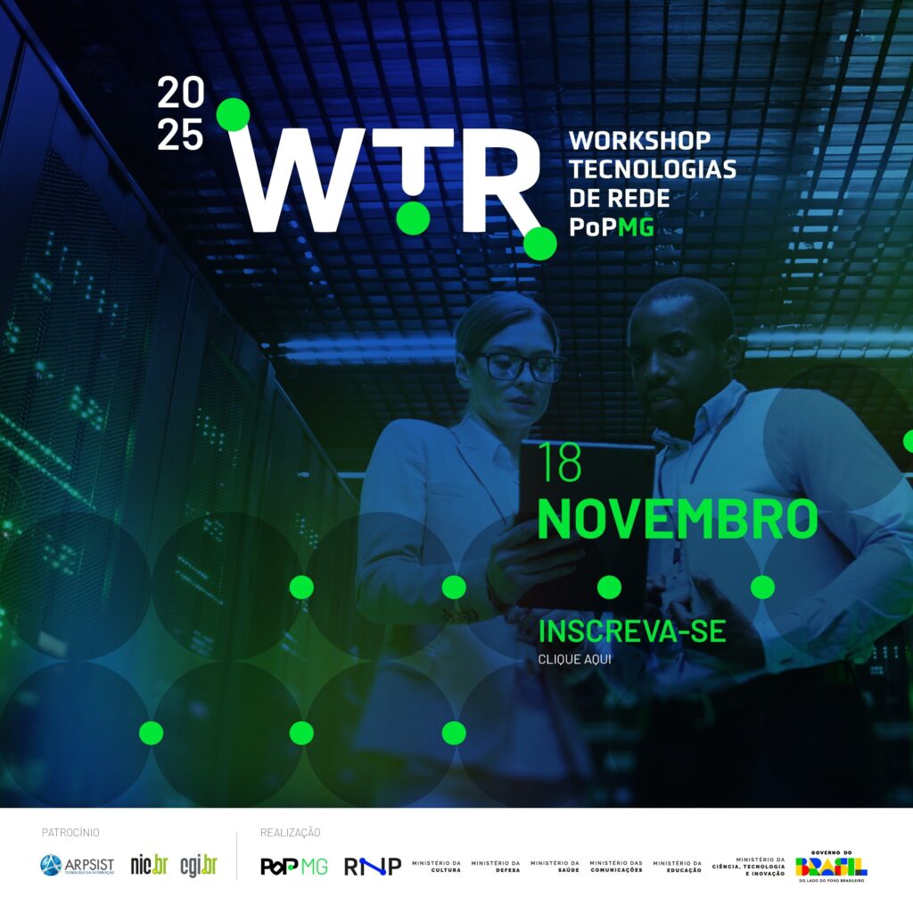 Workshop de Tecnologias de Rede do PoP-MG abre inscrições gratuitas para evento sobre inovação e segurança digital