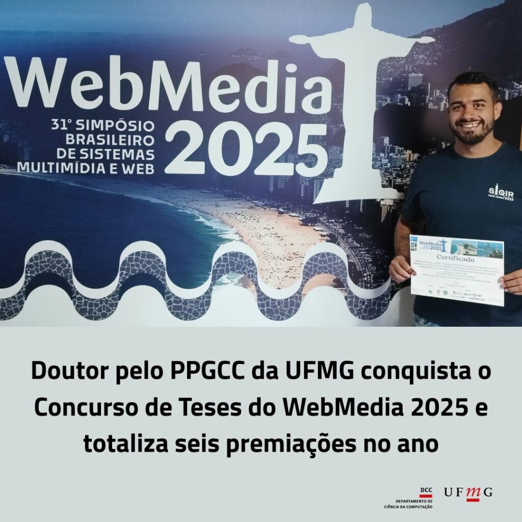 Doutor pelo DCC encerra 2025 com seis prêmios nacionais de tese e se destaca pela excelência e multidisciplinaridade