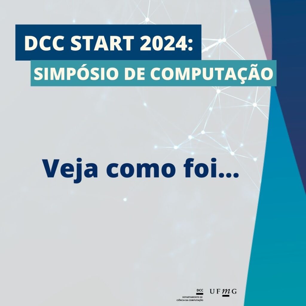 Evento de boas-vindas, o DCC Start: Simpósio de Computação, reúne palestrantes de renome nacional e internacional